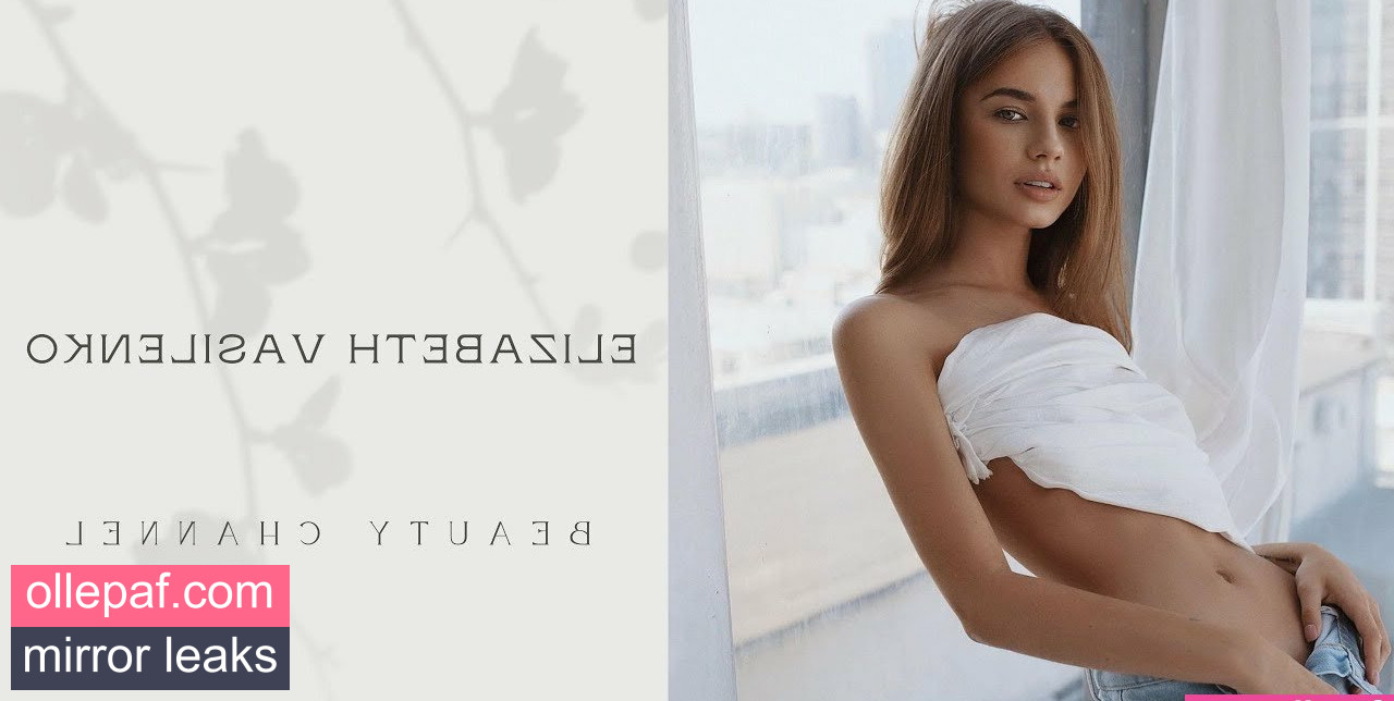 Latest Leaks Elizabeth Vasilenko Nude #12 - Fapello